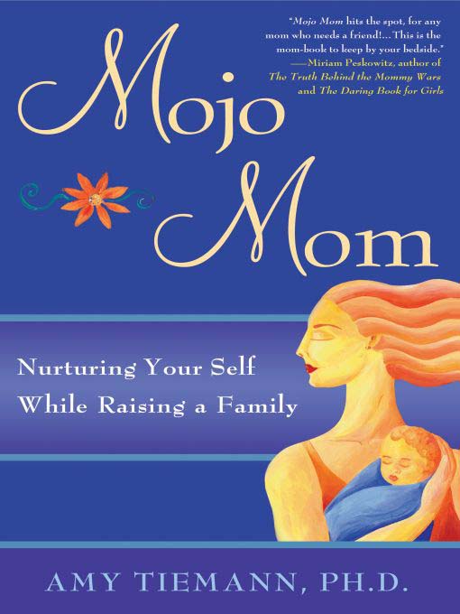 Title details for Mojo Mom by Amy Tiemann - Available